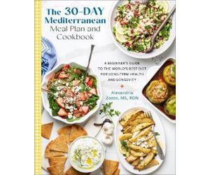 Alexandria Zozos The 30-Day Mediterranean Meal Plan and Cookbook (Tascabile)