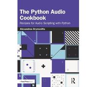 Alexandros Drymonitis The Python Audio Cookbook (Tascabile)