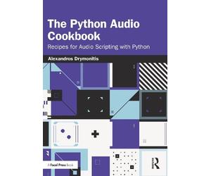 Alexandros Drymonitis The Python Audio Cookbook (Tascabile)
