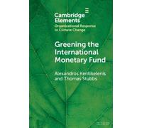 Alexandros Kentikelenis Thomas S Greening the International Monetary (Tascabile)