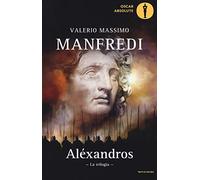 Aléxandros. La trilogia - Manfredi Valerio Massimo