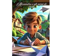 Alexandru e gli aerei di carta
