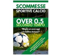 Alexbettin Scommesse Sportive Calcio Over 0,5 SECONDO TEMPO (Tascabile)