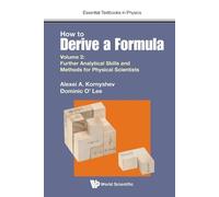 Alexei A Kornys How To Derive A Formula - Volume 2: Further Analytic (Tascabile)