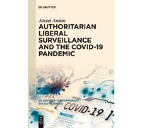 Alexei Anisin Authoritarian Liberal Surveillance and the COVI (Copertina rigida)