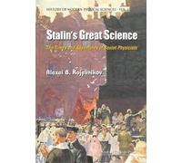 Alexei B Kojevn Stalin's Great Science: The Times And Adventu (Copertina rigida)