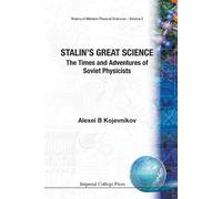 Alexei B Kojevn Stalin's Great Science: The Times And Adventures Of (Tascabile)
