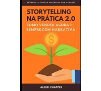 Alexei Chapper Storytelling Na Prática 2.0 (Tascabile)