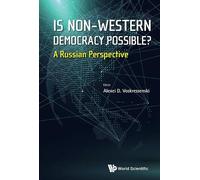 Alexei D Voskre Is Non-western Democracy Possible?: A Russian (Copertina rigida)