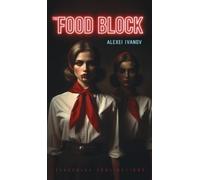 Alexei Ivanov The Food Block (Copertina rigida)