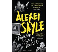 Alexei Sayle Thatcher Stole My Trousers (Tascabile)