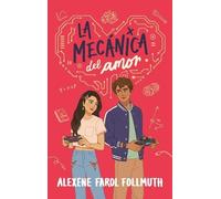 Alexene Farol Follmuth Mecánica del Amor, La (Tascabile)