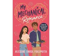 Alexene Farol Follmuth My Mechanical Romance (Tascabile)