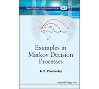 Alexey B Piunovskiy Examples In Markov Decision Processes (Copertina rigida)