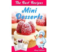 Alexey Evdokimov The Best Mini Desserts Recipes (Tascabile)
