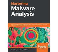 Alexey Kleymenov Amr Thabet Mastering Malware Analysis (Tascabile)