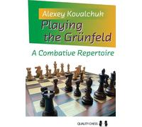Alexey Kovalchuk Playing the Grunfeld (Tascabile)