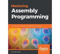 Alexey Lyashko Mastering Assembly Programming (Digital)