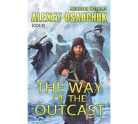 Alexey Osadchuk The Way of the Outcast (Mirror World Book #3) (Tascabile)
