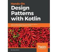 Alexey Soshin Hands-On Design Patterns with Kotlin (Digital)