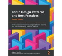 Alexey Soshin Kotlin Design Patterns and Best Practices (Tascabile)