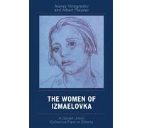 Alexey Vinogradov Albert Pleysier The Women of Izmaelovka (Copertina rigida)