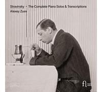 Alexey Zuev - Stravinsky: The Complete Piano Solos & Transcriptions