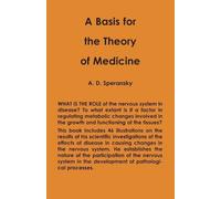 Alexi Speransky A Basis for the Theory of Medicine (Tascabile)
