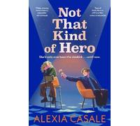 Alexia Casale Not That Kind Of Hero (Tascabile)