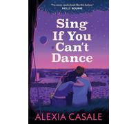 Alexia Casale Sing If You Can't Dance (Tascabile)