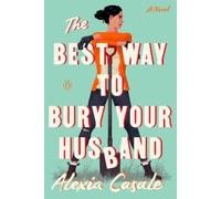 Alexia Casale The Best Way to Bury Your Husband (Tascabile)