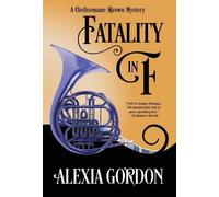 Alexia Gordon Fatality in F (Copertina rigida) Gethsemane Brown Mystery