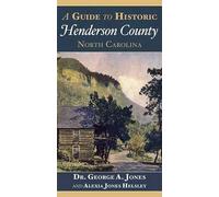 Alexia Jones Helsley Geor A Guide to Historic Henderson County, Nor (Tascabile)