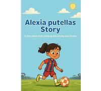 Alexia putellas Story: A story about never giving up and chasing your dreams