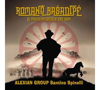 Alexian Group Santino Spinelli - Romano' Basadipe' - Cd (digipack)