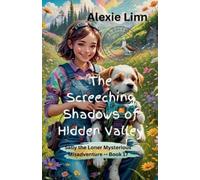 Alexie Linn The Screeching Shadows of Hidden Valley (Tascabile) Sally the Loner