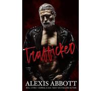 Alexis Abbott Trafficked (Tascabile) Alexis Abbott's Hostages