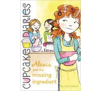 Alexis and the Missing Ingredient: Volume 16