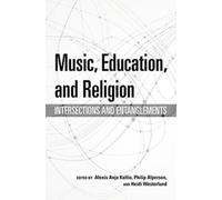 Alexis Anja Kallio Music, Education, and Religion (Copertina rigida)