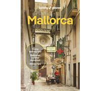 Alexis Averbuck – Lonely Planet Mallorca – Itinerari dettagliati e consigli locali – Tascabile