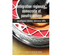 Alexis B.A. Adand Integration Regionale, Democratie et Panafricanism (Tascabile)