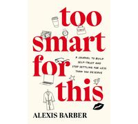 Barber Alexis Too Smart For This BOOK NUOVO