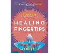 Alexis Brink Healing at Your Fingertips (Tascabile)