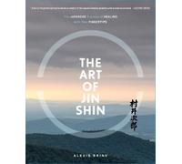 Alexis Brink The Art of Jin Shin (Tascabile)