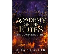 Alexis Calder Academy of the Elites Complete Series (Tascabile)