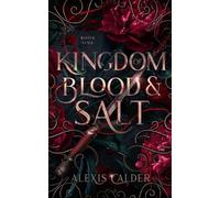 Alexis Calder Kingdom of Blood and Salt (Tascabile)