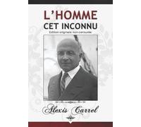 Alexis Carrel L'homme cet inconnu (Tascabile)