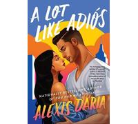 Alexis Daria A Lot Like Adiós (Tascabile) Primas of Power