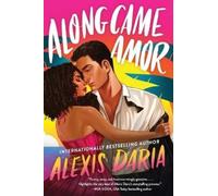 Alexis Daria Along Came Amor (Tascabile) Primas of Power