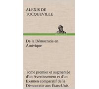 Alexis De Tocqu De la Démocratie en Amérique, tome premier et (Copertina rigida)
